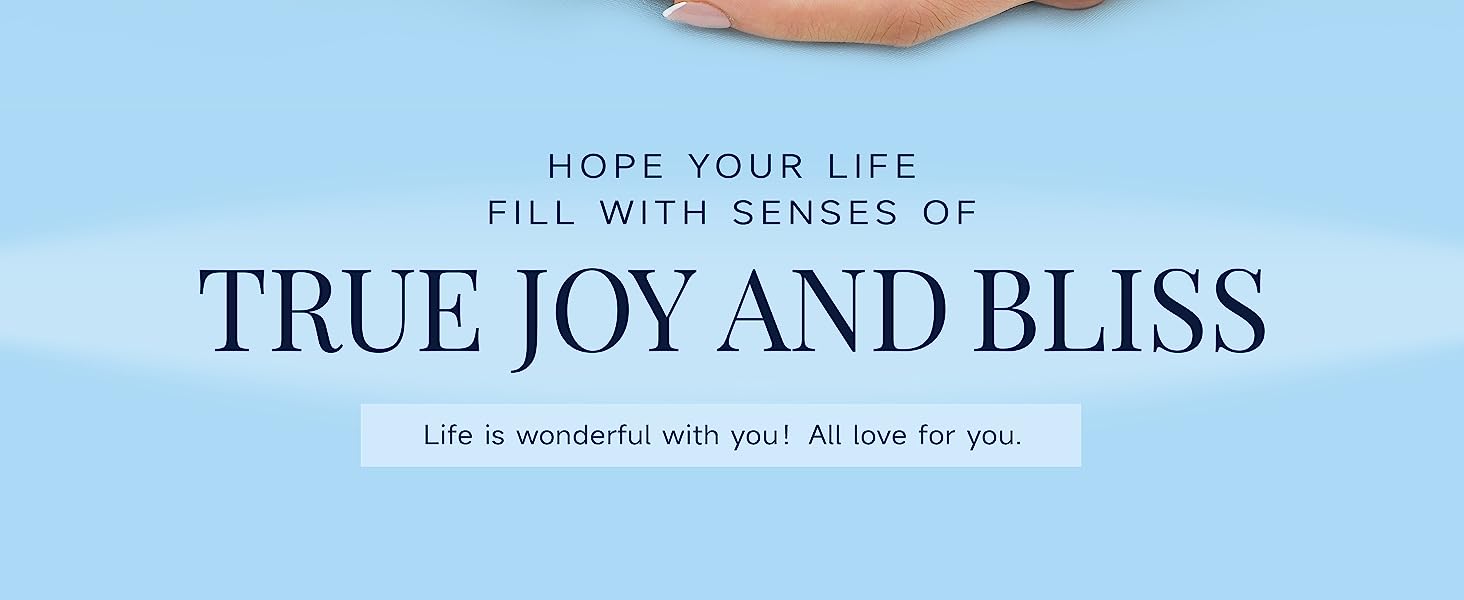 True joy and bliss